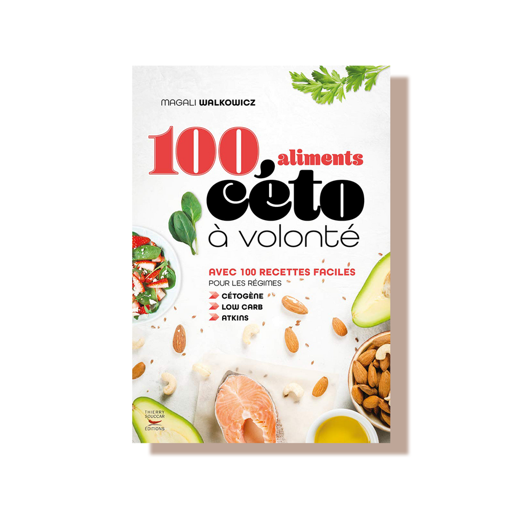 100 aliments keto à volonté - magali walkowicz