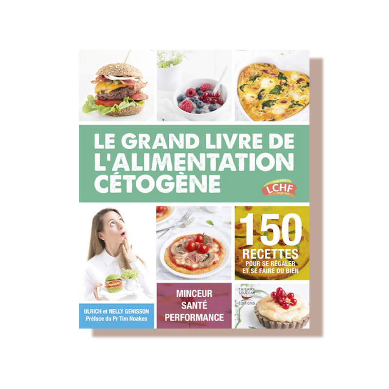 Le grand livre de l'alimentation cétogène - ulrich et nelly genisson